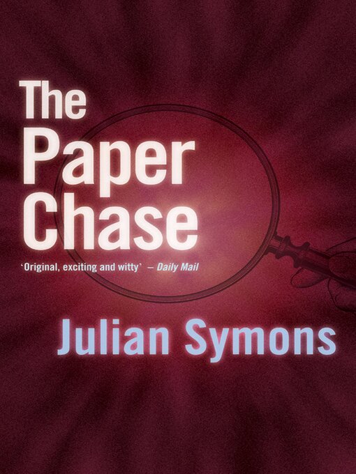 Title details for The Paper Chase by Julian Symons - Available